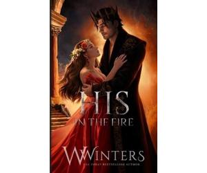 Willow Winters W Winters His in The Fire (Tascabile)