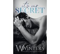Willow Winters W Winters It's Our Secret (Tascabile) Last Kiss