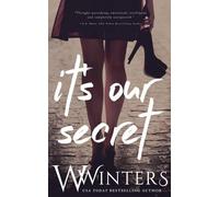 Willow Winters W Winters It's Our Secret (Tascabile) Last Kiss