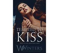 Willow Winters W Winters Tempted to Kiss (Tascabile) Hard to Love