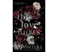 Willow Winters W Winters This Love Hurts (Tascabile) This Love Hurts