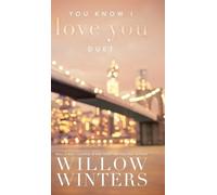 Willow Winters You Know I Love You Duet (Copertina rigida)