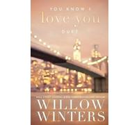 Willow Winters You Know I Love You Duet (Tascabile)