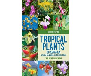 Willow Zuchowski Tropical Plants of Costa Rica (Tascabile)