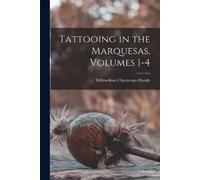 Willowdean Chatterson Handy Tattooing in the Marquesas, Volumes 1-4 (Tascabile)