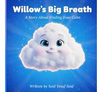 Willow's Big Breath: A Story About Finding Your Calm