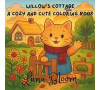 Willow's Cottage: A Cozy and Cute Coloring Book