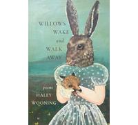 Willows Wake and Walk Away