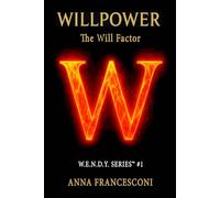 WILLPOWER: The Will Factor™ Come Integrare Volontà e Disponibilità per una Performance sostenibile