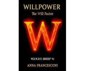 WILLPOWER: The Will Factor™ Come Integrare Volontà e Disponibilità per una Performance sostenibile