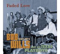 Wills, Bob - Faded Love 1947-73