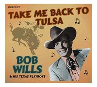 Wills, Bob & His Texas Playboys – Take Me Back To Tulsa – CD