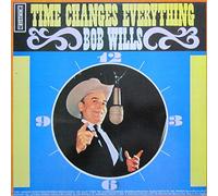 WILLS, Bob Time Changes Everything