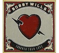 Wills, Bobby - Tougher Than Love