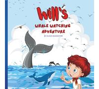 Will's whale watching adventure: “Join Will on his amazing whale adventure!”