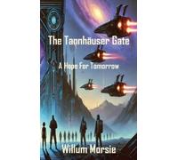 Willum Morsie A Hope For Tomorrow (Tascabile) Tannhauser Gate
