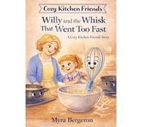 Willy and the Whisk That Went Too Fast: Storybook