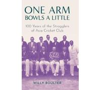 Willy Boulter One Arm Bowls a Little (Copertina rigida)