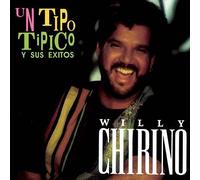 Willy Chirino - Un Tipo Tipico Y Sus Exitos