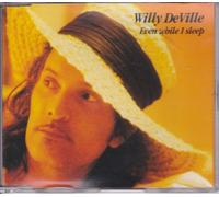 Willy De Ville - Even while I sleep