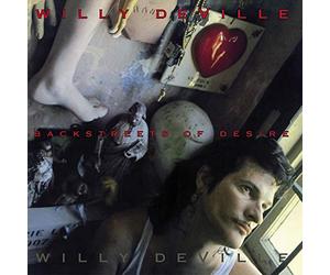 Willy Deville - Backstreets Of Desire