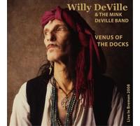 Willy DeVille & The Mink DeVille Ban Venus of the Docks: Live in Bremen 200 (CD)