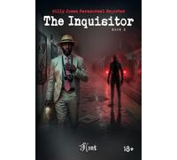 Willy Jones Paranormal Reporter: Book 2 - The Inquisitor