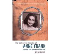Willy Lindwer The Last Seven Months of Anne Frank (Tascabile)