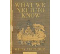 Willy Linthout What We Need To Know (Copertina rigida)