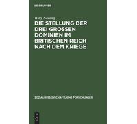 Willy Neuling Die Stellung Der Drei Grossen Dominien Im Briti (Copertina rigida)