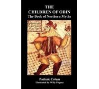 Willy Pogany Pa THE CHILDREN OF ODIN The Book of Northern Myt (Copertina rigida)