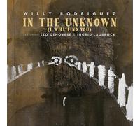 Willy Rodriguez - In The Unknown (I Will Find You)