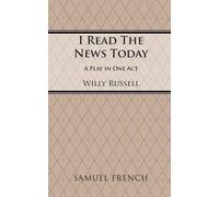 Willy Russell I Read the News Today (Tascabile) Acting Edition S.
