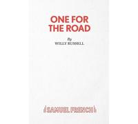 Willy Russell One for the Road (Tascabile) Acting Edition S.