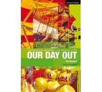 Willy Russell Our Day Out (Tascabile) Critical Scripts
