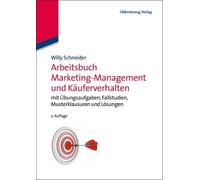 Willy Schneider Arbeitsbuch Marketing-Management und Käuferve (Copertina rigida)