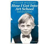 Willy Smax How I Got into Art School (Tascabile)