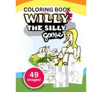 Willy the Silly Goose Coloring Book