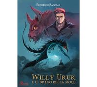 Willy Uruk e il drago della mole