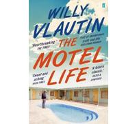 Willy Vlautin The Motel Life (Tascabile)