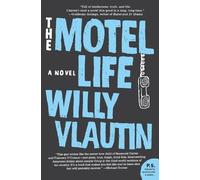 Willy Vlautin The Motel Life (Tascabile)