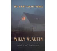 Willy Vlautin The Night Always Comes (Tascabile)