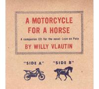 Willy Vlautin with Paul Brainard A Motorcycle For A Horse (CD)