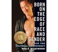 Willy Wilkinson Born on the Edge of Race and Gender (Tascabile)