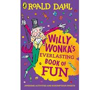 Willy Wonkas Everlasting Book of Fun