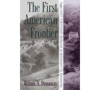 Wilma A. Dunaway The First American Frontier (Tascabile)