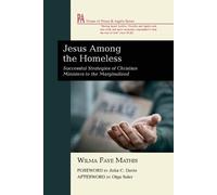 Wilma Faye Mathis Jesus Among the Homeless (Tascabile)