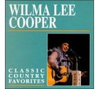 Wilma Lee Cooper - Country Classics