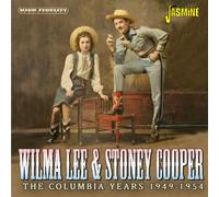 Wilma Lee & Stoney Cooper - The Columbia Years, 1949-1954