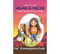 Wilma & Mücke - Der Rummelplatz-Raub: Detektivgeschichte mit Humor und Pony ab 9 Jahren